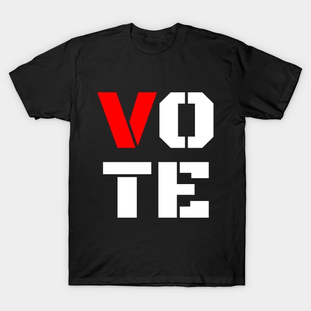 Vote 2020, Strong Font Vote for the American President T-Shirt by WPKs Design & Co